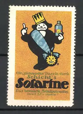Reklamemarke Solarine Metallputzmittel der Firma Schicht, König lobt die Politur