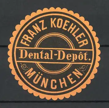 Präge-Reklamemarke Dental-Depot Franz Koehler, München