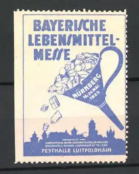 Reklamemarke Nürnberg, Bayerische Lebensmittelmesse 1925, Stadtsilhouette und mit Lebensmittel gefüllter Trichter