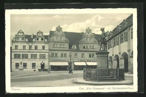 AK Dessau, Hotel zum Münchener Hofbräu, der Alte Dessauer mit Wallenstein-Haus
