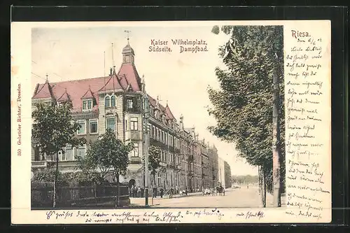 AK Riesa, Kaiser Wilhelmplatz mit Dampfbad