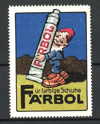 Reklamemarke Färbol für farbige Schuhe, Zwerg schleppt eine grosse Tube