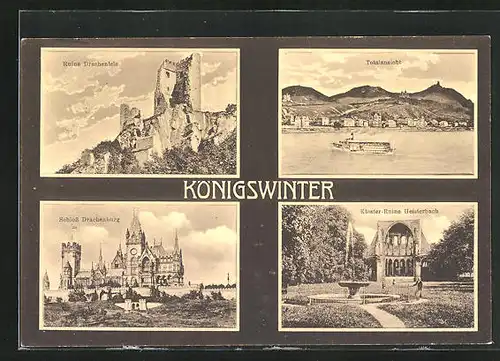 AK Königswinter, Ruine Drachenfels, Kloster-Ruine Heisterbach, Schloss Drachenburg