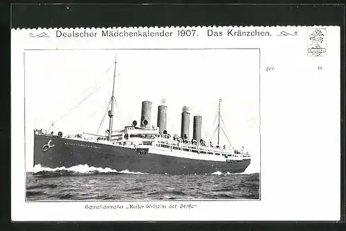 AK Schnelldampfer Kaiser Wilhelm der Grosse auf See, Deutscher Mädchenkalender 1907