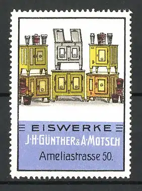 Reklamemarke Eiswerke J. H. Günther & A. Motsch, Ameliastr. 50, alte Eisschränke