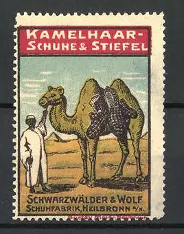 Reklamemarke Kamelhaar Schuhe & Stiefel, Schuhfabrik Schwarzwälder & Wolf, Araber mit Kamel