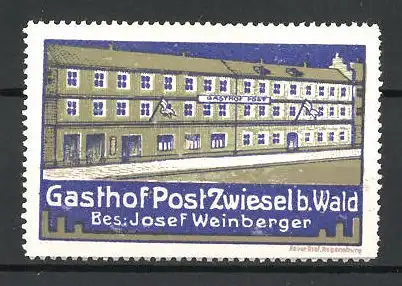Reklamemarke Zwiesel, Gasthof Post, Bes. Josef Weinberger, Aussenansicht