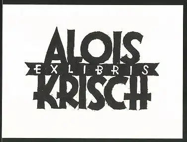 Exlibris Alois Krisch, Schwarze Buchstaben