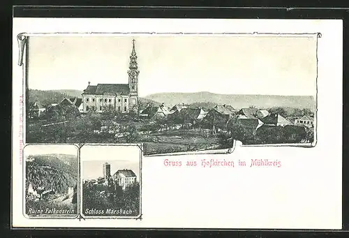 AK Hofkirchen / Mühlkreis, Schloss Marsbach, Ruine Falkenstein, Panorama mit Kirche