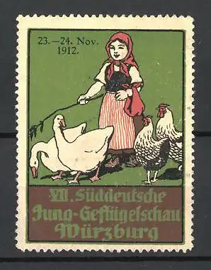 Reklamemarke Würzburg, VII. Süddeutsche Jung-Geflügelschau 1912, Gänsemagd mit Hühnern