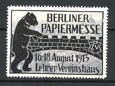 Reklamemarke Berlin, Papiermesse 1913, Berliner Bär an der Mauer stehend