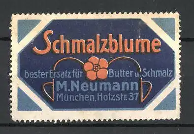 Reklamemarke Schmalzblume ist bester Ersatz f. Butter & Schmalz, M. Neumann, Holzstr. 37, München
