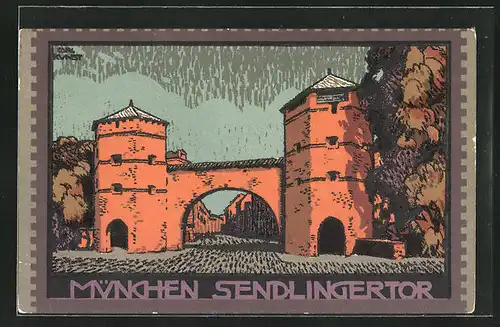 Künstler-AK Carl Kunst: München, Sendlingertor