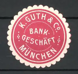 Präge-Reklamemarke Bankgeschäft K. Guth & Co., München