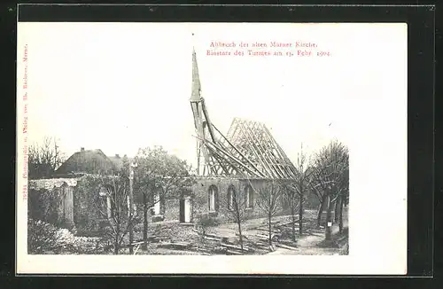 AK Marne, Abbruch der alten Kirche, Einsturz des Turmes 1904, Unwetter