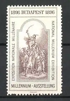 Reklamemarke Budapest, Exposition Nationale Millènaire 1896, Soldaten lassen Heerführer hochleben