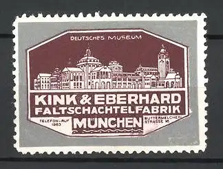 Reklamemarke München, Deutsches Museum, Faltschachtelfabrik Kink & Eberhard, Buttermelchenstr. 16, München
