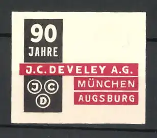 Reklamemarke J. C. Develey AG, München & Augsburg, 90 Jahr Jubiläum, Firmenlogo
