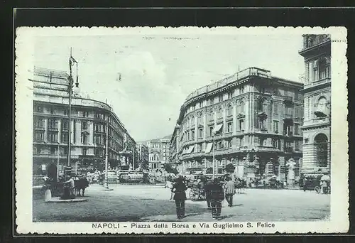 AK Napoli, Piazza della Borsa e Via Gugliolmo S. Felice