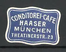 Präge-Reklamemarke Conditorei-Café Haaser, Theatinerstr. 23, München