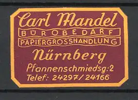 Präge-Reklamemarke Bürobedarf & papiergrosshandlung Carl Mandel, Pfannenschmiedsgasse 2, Nürnberg