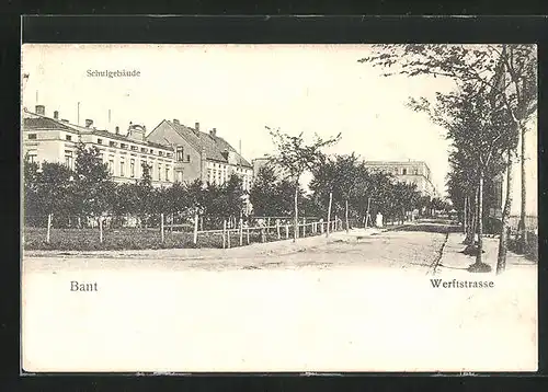 AK Bant, Schulgebäude mit Werfstrasse