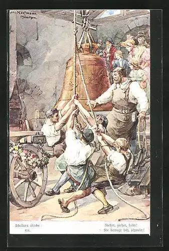 Künstler-AK Hans Kaufmann: Schillers Glocke, Glocke wird in den Glockenturm gehieft