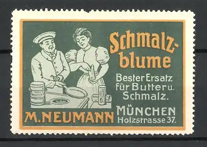 Reklamemarke Schmalzblume ist bester Ersatz für Butter & Schmalz, M. Neumann, Holzstr. 37, München, Koch & Köchin