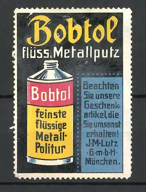 Reklamemarke Bobtol flüss. Metallputz ist feinste Metallpolitur, J. M. Lutz GmbH München, Flasche
