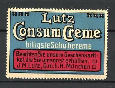 Reklamemarke Lutz Consum-Creme ist die billigste Schuhcreme, J. M. Lutz GmbH, München