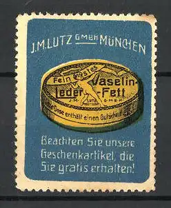 Reklamemarke Vaselin-Leder-Fett, J. M. Lutz GmbH, München, Dose