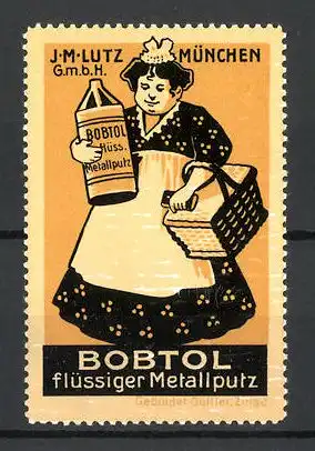 Reklamemarke Bobtol flüssiger Metallputz, J. M. Lutz GmbH, München, Hausfrau mit Flasche und Korb