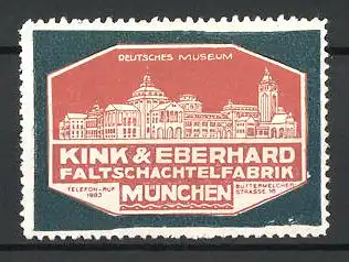 Reklamemarke München, Deutsches Museum, Faltschachtelfabrik Kink & Eberhard, Buttermelcherstr. 16