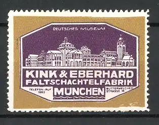Reklamemarke München, Deutsches Museum, Faltschachtelfabrik Kink & Eberhard, Buttermelcherstr. 16