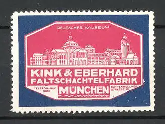 Reklamemarke München, Deutsches Museum, Faltschachtelfabrik Kink & Eberhard, Buttermelcherstr. 16