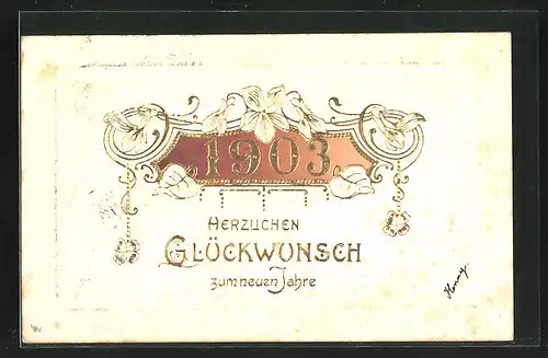 Präge-AK Neujahrsgruss mit Jahreszahl 1903 und floraler Ornamentik