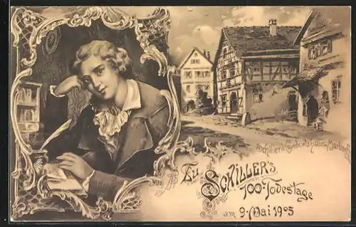 AK Zu Schillers 100. Todestage am 9.5.1905, Geburtshaus des Dichters in Marbach
