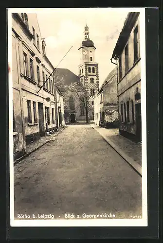 AK Rötha b. Leipzig, Strassenpartie mit Blick zur Georgenkirche