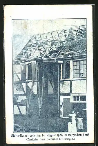 AK Solingen / Bergisches Land, Sturm-Katastophe 1906, Zerstörtes Haus Dorperhof
