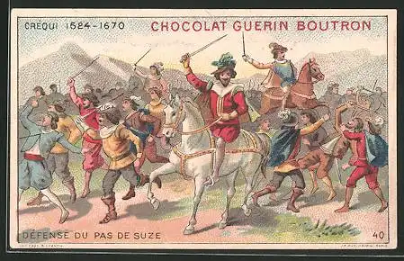Sammelbild Chocolat Guérin-Boutron, Créqui 1524-1670, Bild 40, Défense du Pas de Suze