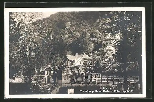 AK Treseburg i. Harz, Hotel Luppbode im Bodetal