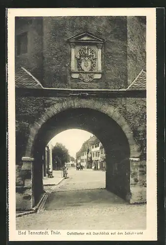AK Bad Tennstedt / Thür., Osthöfertor mit Druchblick auf den Schuhmarkt