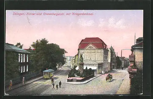 AK Solingen, Kaiser- und Cronenbergerstrasse mit Kriegerdenkmal und Strassenbahn