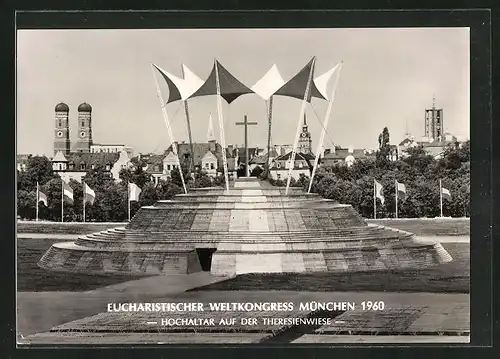 AK München, Eucharistischer Weltkongress 1960, Hochaltar auf der Theresienwiese