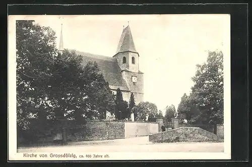 AK Grossdölzig, Blick auf die Kirche, ca. 400 Jahre alt