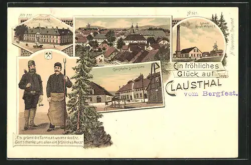 Lithographie Clausthal, Glück auf, Gruss vom Bergfest, Schacht Kaiser Wilhelm II., Silberhütte, Oberbergamt