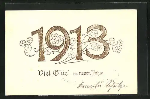 Präge-AK Jahreszahl mit Blumen, Neujahrsgruss 1913