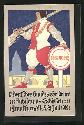 AK Frankfurt a. M., 17. Deutsches Bundes- u. Goldenes Jubiläums-Schiessen 1912, Historischer Schütze mit Gewehr