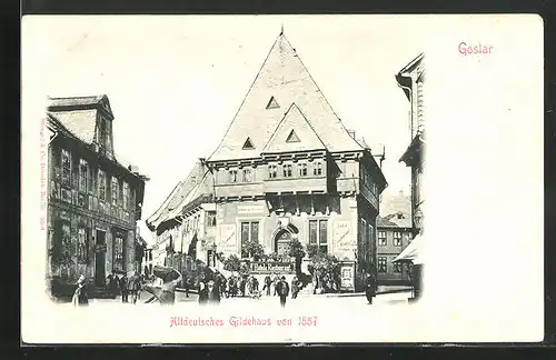 AK Goslar, Altdeutsches Gildehaus von 1557