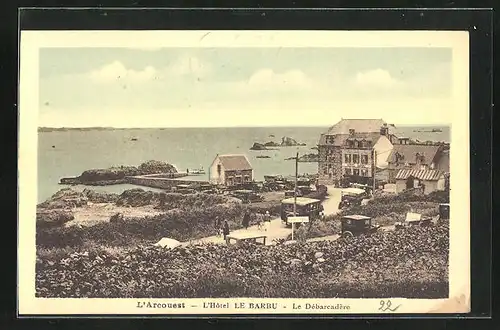 AK L`Arcouest, L`Hôtel le Barbu, Le Débarcadére